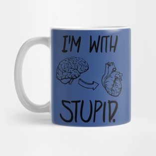 I'm With Stupid 3 Mug